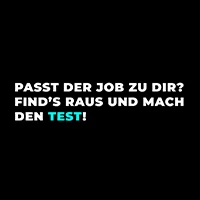 Der Text auf schwarzem Hintergrund lautet: "PASST DER JOB ZU DIR? FIND'S RAUS UND MACH DEN TEST!"
